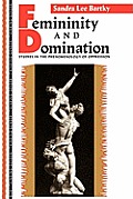 Femininity & Domination Studies in the Phenomenology of Oppression