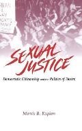Sexual Justice: Democratic Citizenship and the Politics of Desire