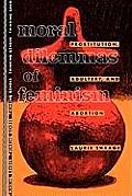 Moral Dilemmas of Feminism Prostitution Adultery & Abortion