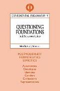 Questioning Foundations: Truth, Subjectivity and Culture