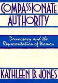Compassionate Authority Democracy & the Representation of Women