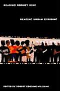 Reading Rodney King Reading Urban Uprising