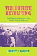 The Fourth Revolution: Transformations in American Society from the Sixties to the Present