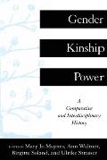 Gender, Kinship and Power: A Comparative and Interdisciplinary History