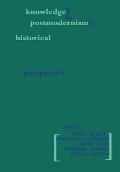Knowledge & Postmodernism in Historical Perspective