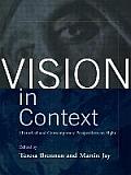 Vision in Context Historical & Contemporary Perspectives on Sight