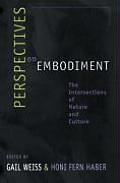 Perspectives on Embodiment The Intersections of Nature & Culture