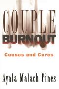 Couple Burnout: Causes and Cures