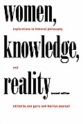 Women Knowledge & Reality Explorations in Feminist Philosophy