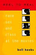 Reel to Real Race Sex & Class at the Movies