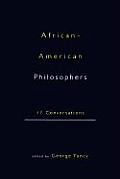 African-American Philosophers: 17 Conversations