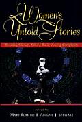 Womens Untold Stories Breaking Silence Talking Back Voicing Complexity
