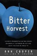 Bitter Harvest A Chiefs Perspective on Food Flavor Politics & Sustainable Agriculture