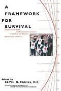 A Framework for Survival: Health, Human Rights, and Humanitarian Assistance in Conflicts and Disasters