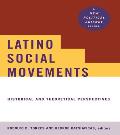 Latino Social Movements: Historical and Theoretical Perspectives