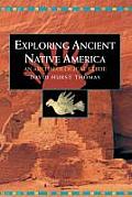 Exploring Ancient Native America: An Archaeological Guide