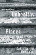 Unhealthy Places The Ecology of Risk in the Urban Landscape