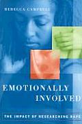 Emotionally Involved: The Impact of Researching Rape