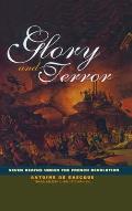 Glory & Terror Seven Deaths Under the French Revolution