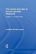 The Limits and Lies of Human Genetic Research: Dangers for Social Policy