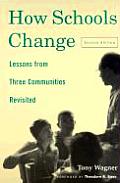 How Schools Change: Lessons from Three Communities Revisited