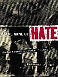 In the Name of Hate Understanding Hate Crimes