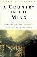 A Country in the Mind: Wallace Stegner, Bernard Devoto, History, and the American Land