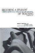 Becoming a Student of Teaching: Linking Knowledge Production and Practice