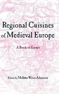 Regional Cuisines in Medieval Europe: A Book of Essays