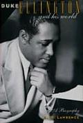 Duke Ellington & His World A Biography