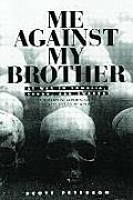 Me Against My Brother At War in Somalia Sudan & Rwanda