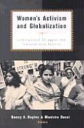 Womens Activism & Globalization Linking Local Struggles & Transnational Politics