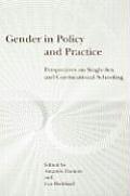 Gender in Policy and Practice: Perspectives on Single-Sex and Coeducational Schooling