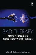 Bad Therapy: Master Therapists Share Their Worst Failures