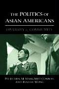 The Politics of Asian Americans: Diversity and Community