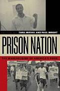 Prison Nation The Warehousing of Americas Poor