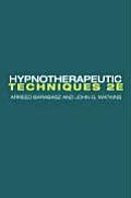 Hypnotherapeutic Techniques: Second Edition