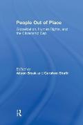 People Out of Place: Globalization, Human Rights and the Citizenship Gap