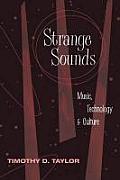 Strange Sounds Music Technology & Culture