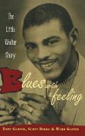 Blues with a Feeling: The Little Walter Story