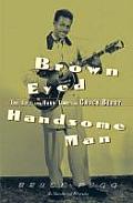 Brown Eyed Handsome Man: The Life and Hard Times of Chuck Berry
