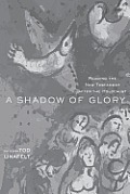 Shadow of Glory Reading the New Testament After the Holocaust