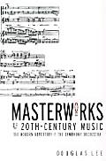 Masterworks of 20th-Century Music: The Modern Repertory of the Symphony Orchestra