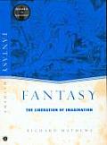 Fantasy The Liberation Of Imagination