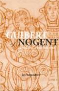 Guibert of Nogent Portrait of a Medieval Mind