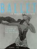 Ballet in Western Culture A History of Its Origins & Evolution