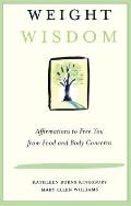 Weight Wisdom Affirmations to Free You from Food & Body Concerns