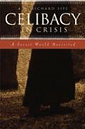 Celibacy in Crisis A Secret World Revisited