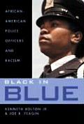 Black in Blue African American Police Officers & Racism