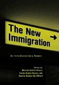 New Immigration An Interdisciplinary Reader